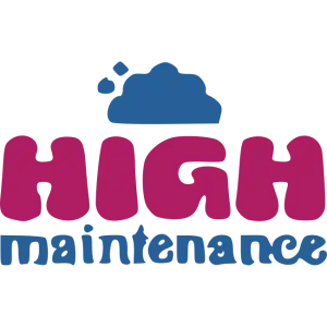 High Maintenance
