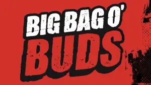Big Bag O' Buds