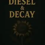 Diesel and Decay