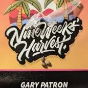 Gary Patron - Nine Weeks Harvest